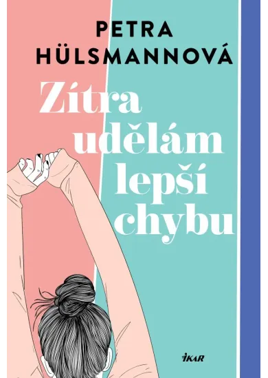 Zítra udělám lepší chybu