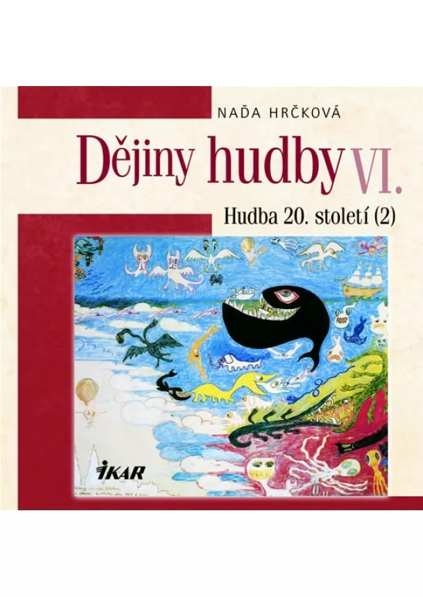 Naďa Hrčková - Dějiny hudby VI. - Hudba 20. století (2) (+ CD)