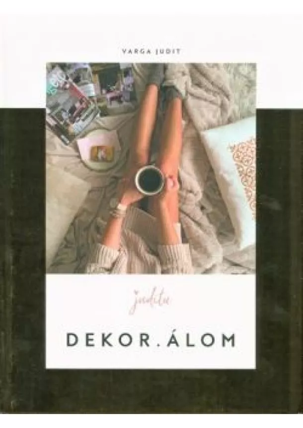 Varga Judit - Dekor.Álom