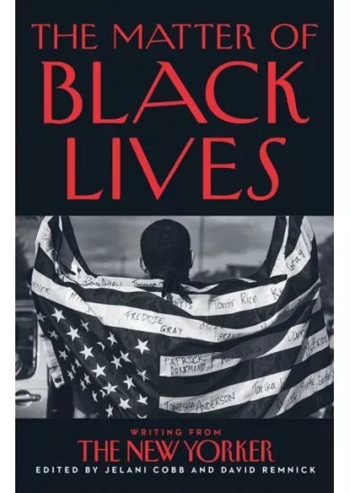 The Matter Of Black Lives: Writing From The New Yorker