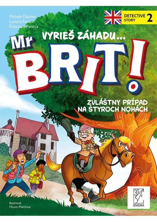 Michele Daloiso, Luciana Favaro, Francesca Panzica - Mr Brit 2 - Zvláštny prípad na štyroch nohách
