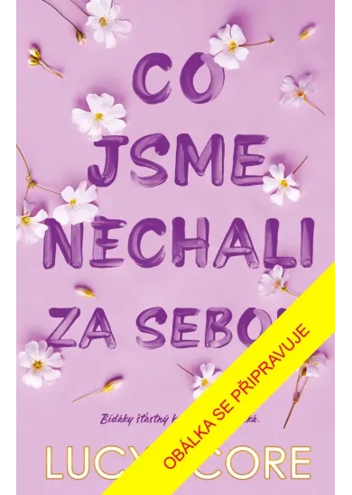 Co jsme nechali za sebou