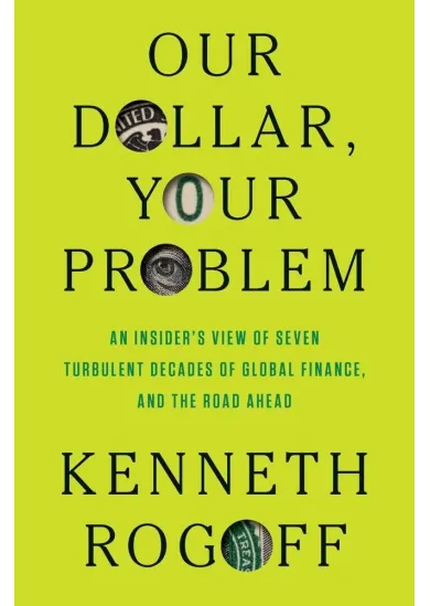 Our Dollar, Your Problem