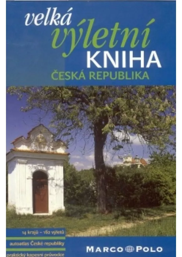 Kolektív autorov - Velká výletní kniha ČR
