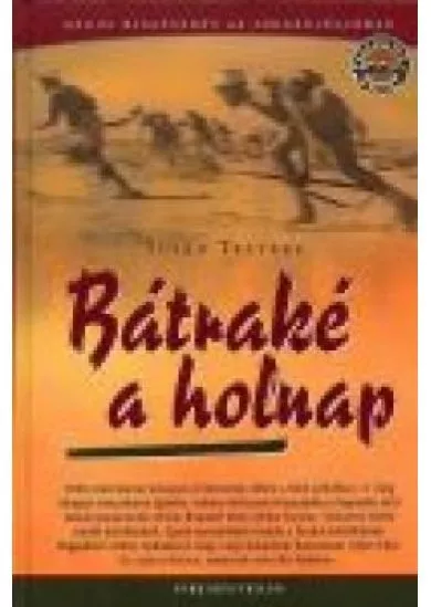 BÁTRAKÉ A HOLNAP