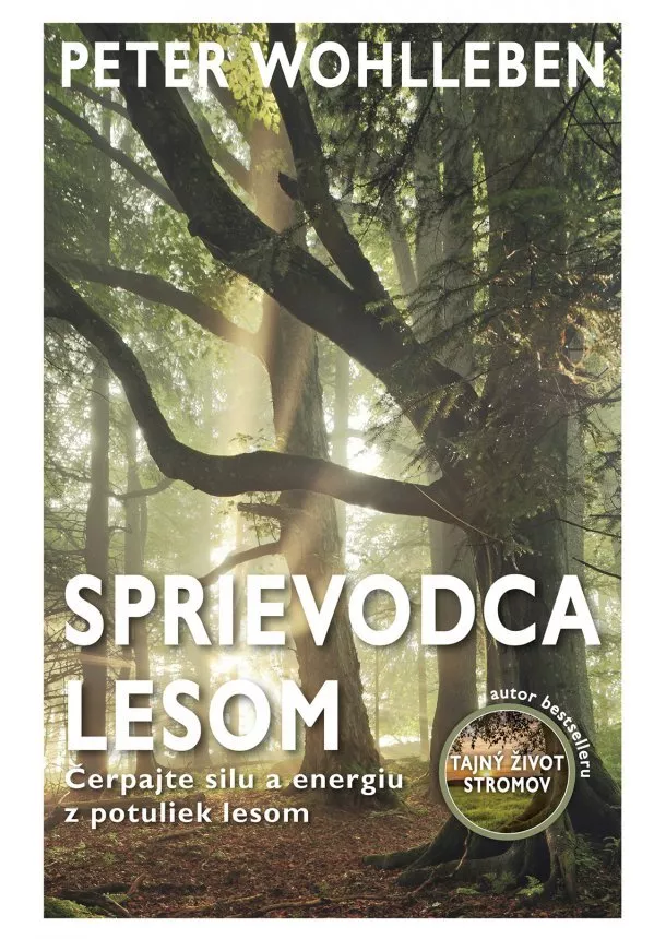 Peter Wohlleben - Sprievodca lesom