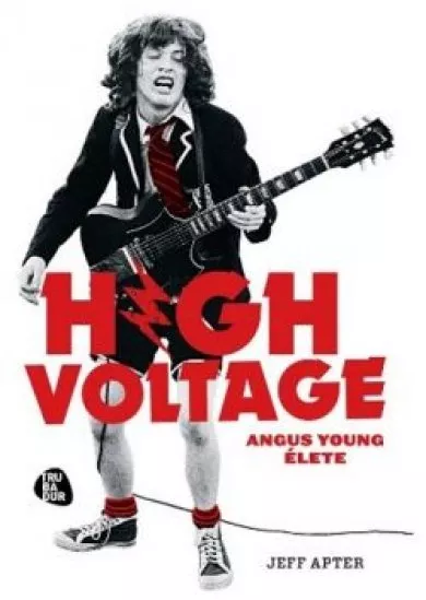 Magasfeszültség - Angus Young élete