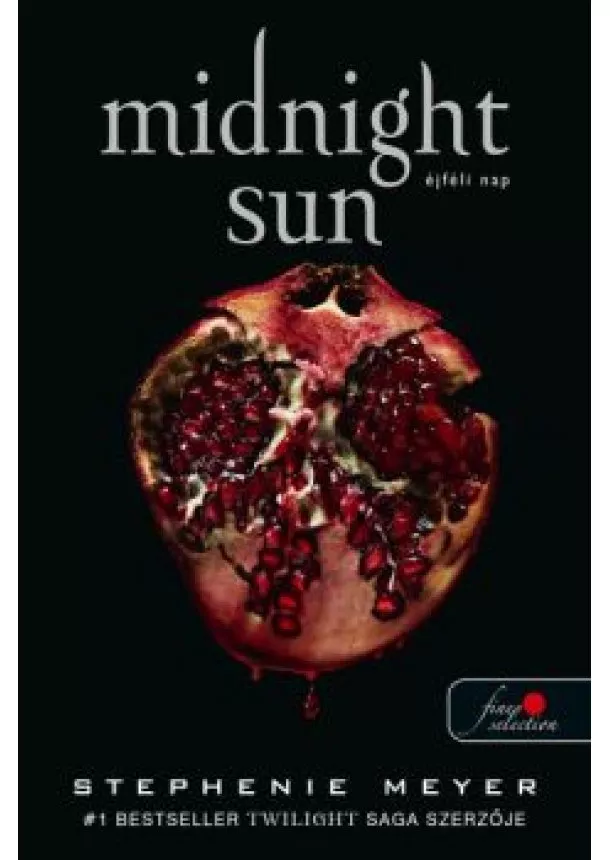 Stephenie Meyer - Midnight Sun - Éjféli nap - Twilight saga