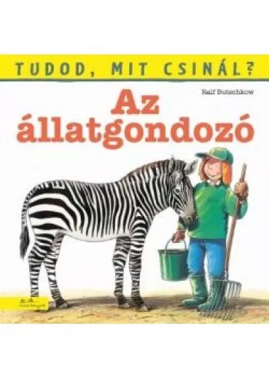 Az állatgondozó - Tudod, mit csinál? 8.