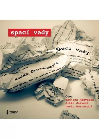 Radka Denemarková:  Spací vady (čtou Taťjana Medvecká, Jitka Ježková, Lucie Pernetová) - MP3-CD - MP3-CD