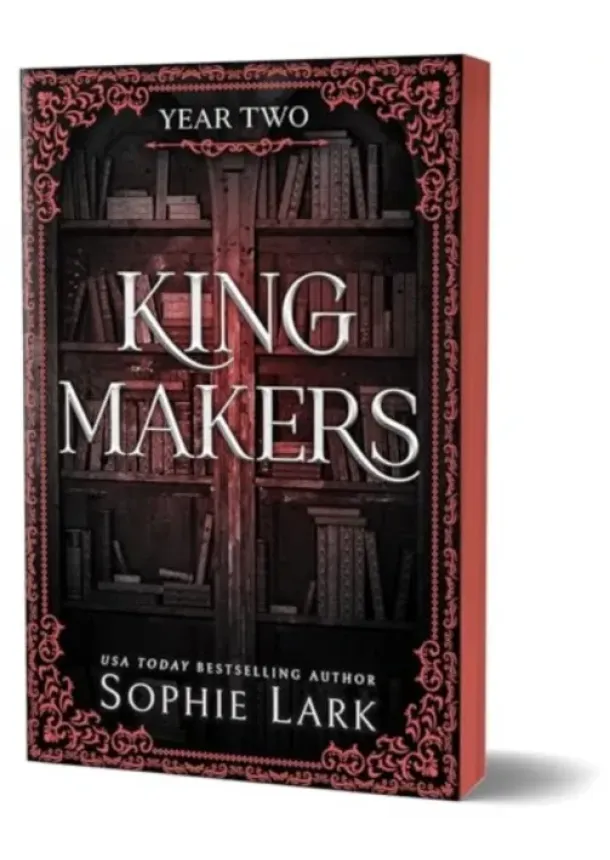 Sophie Lark - Kingmakers: Year Two