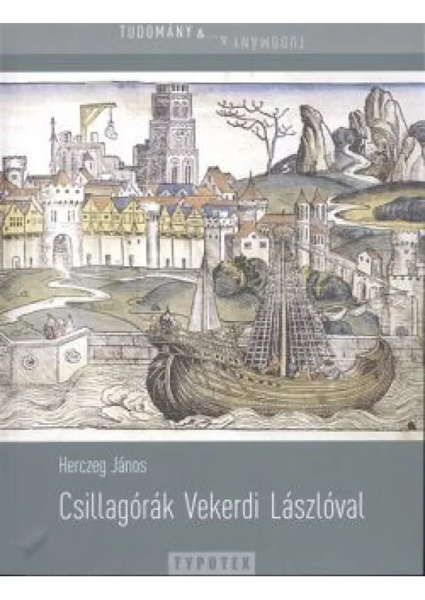 Herzeg János - CSILLAGÓRÁK VEKERDI LÁSZLÓVAL /TUDOMÁNY + ...