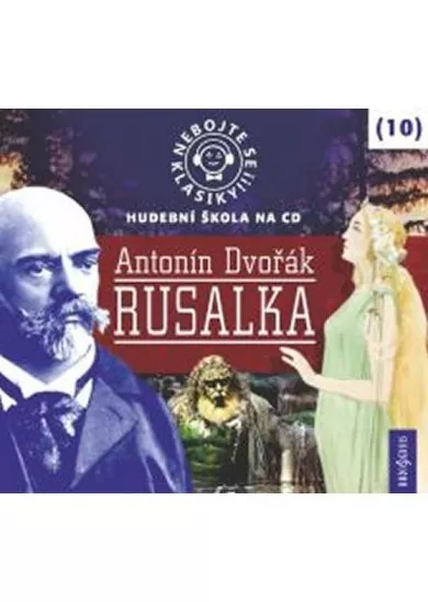 VARIOUS  DVOŘÁK: NEBOJTE SE KLASIKY! (10) RUSA
