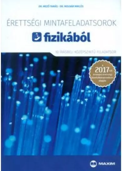 Érettségi mintafeladatsorok fizikából /10 írásbeli középszintű feladatsor