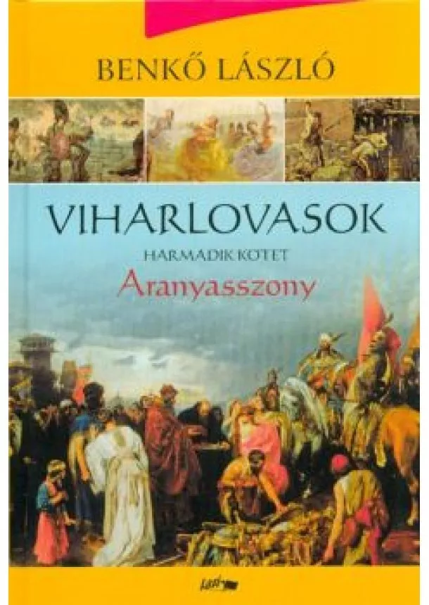 Benkő László - Viharlovasok 3. /Aranyasszony (2. kiadás)