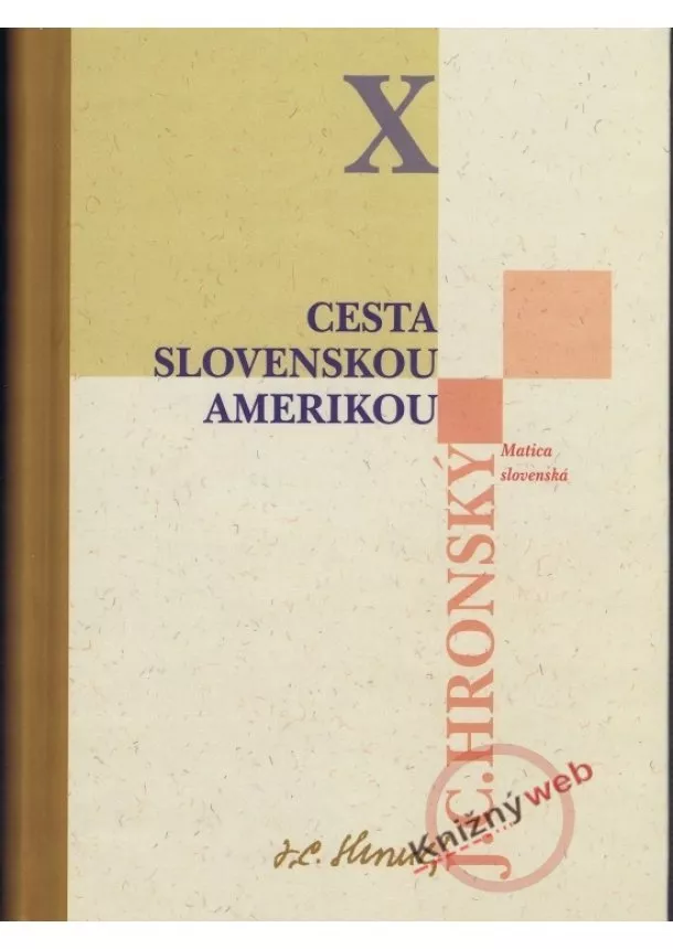 Jozef Cíger Hronský  - Cesta slovenskou Amerikou