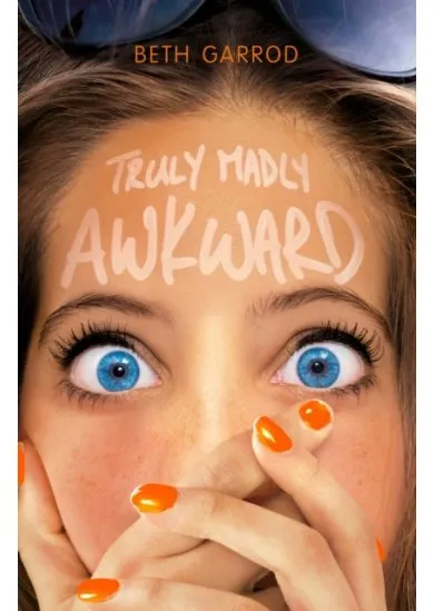 Truly Madly Awkward