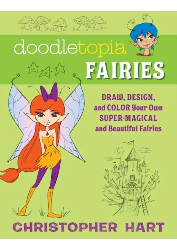 Christopher Hart - Doodletopia: Fairies