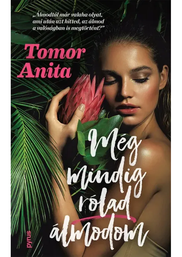 Tomor Anita - Még mindig rólad álmodom (új, élfestett kiadás)