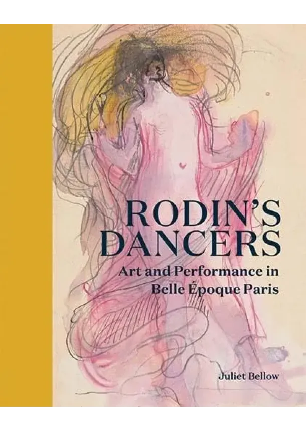 Juliet Bellow - Rodins Dancers