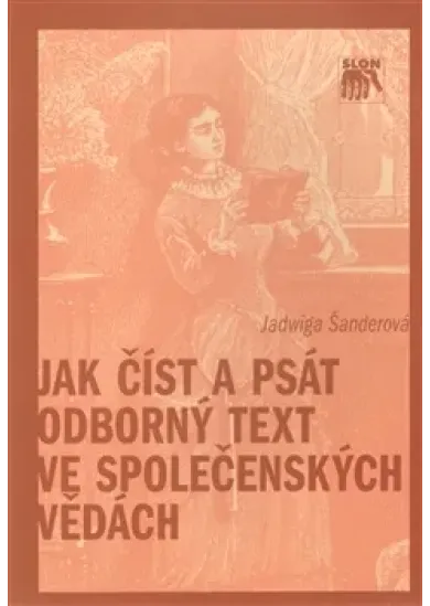 Jak číst a psát odborný text ve společenských vědách - Několik zásad pro začátečníky
