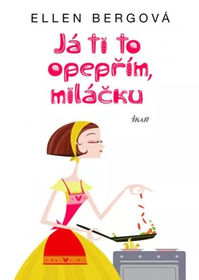 Já ti to opepřím, miláčku