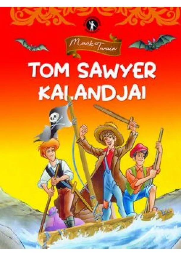 Mark Twain - Tom Sawyer kalandjai - Klasszikusok kicsiknek