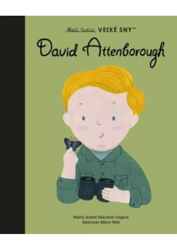 Maria Isabel Sanchez Vegara - David Attenborough - Malí ľudia, veľké sny
