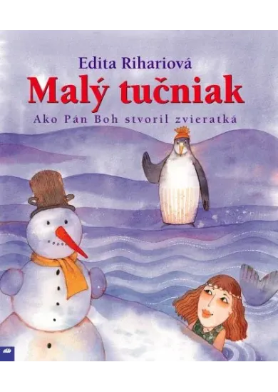 Malý tučniak - Ako Pán Boh stvoril zvieratká
