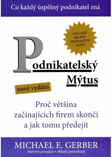 Podnikatelský Mýtus - proč většina začínajících firem skončí a jak tomu předejít