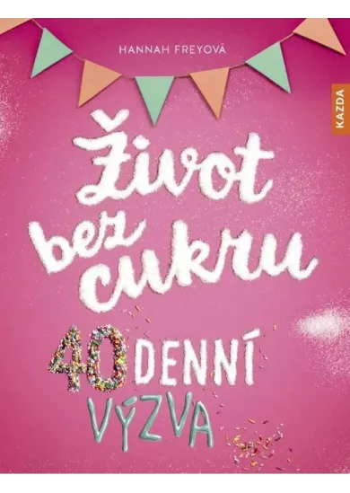 Život bez cukru - 40denní výzva