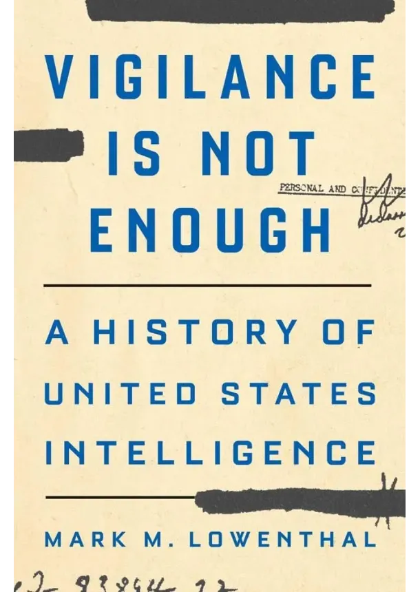 Mark M. Lowenthal - Vigilance Is Not Enough