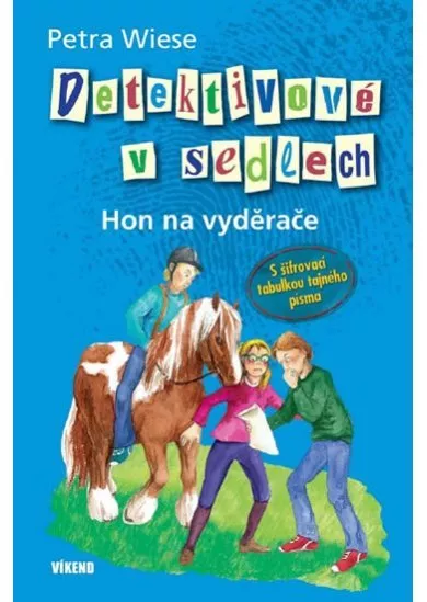 Detektivové v sedlech 3 - Hon na vyděrače