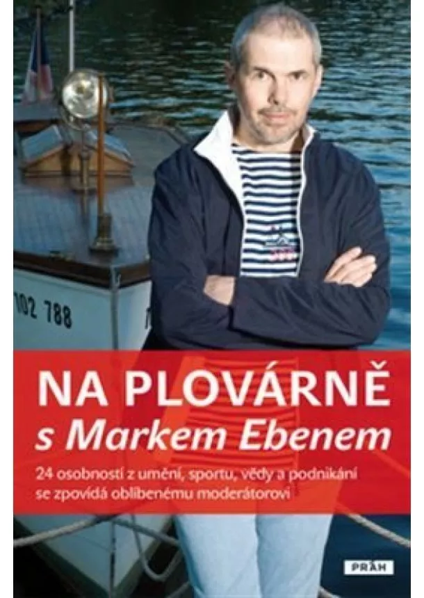 Marek Eben - Na plovárně s Markem Ebenem