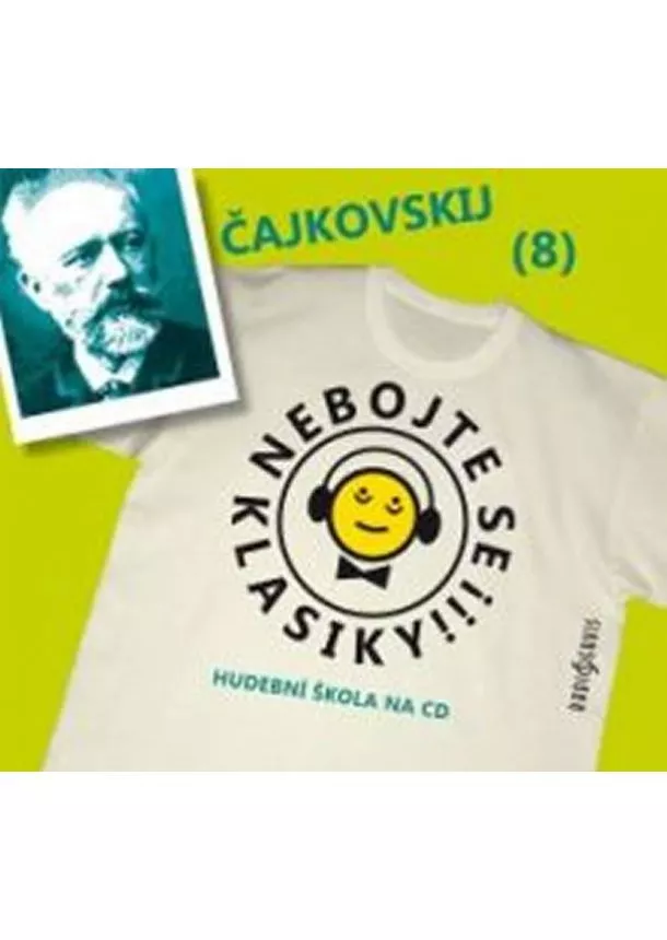 Český rozhlas/Radioservis - HYBNEROVÁ VANDA, RAŠILOV SAŠA  ČAJKOVSKIJ: NEBOJTE SE KLASIKY! (8)