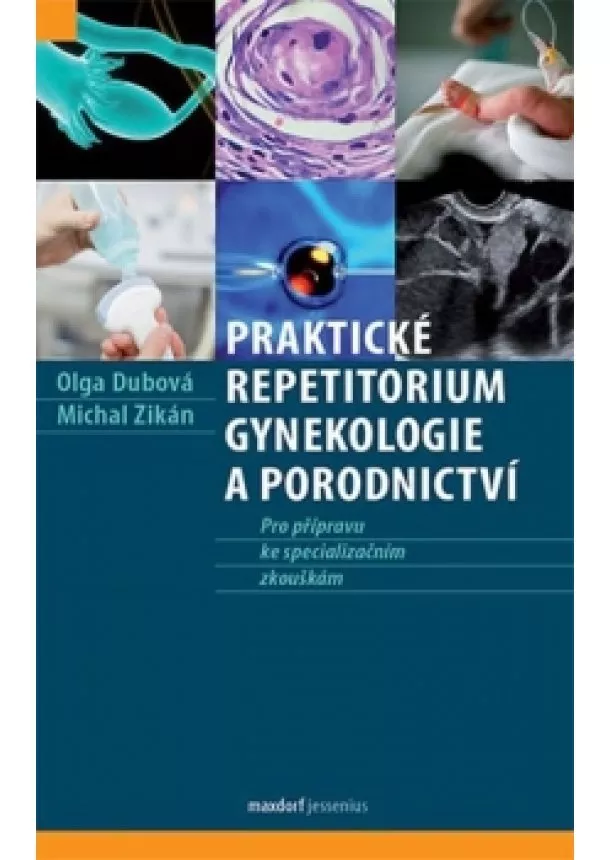 Olga Dubová, Michal Zikán - Praktické repetitorium gynekologie a por