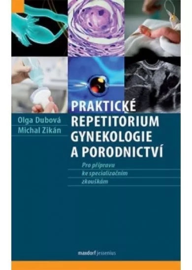 Praktické repetitorium gynekologie a por
