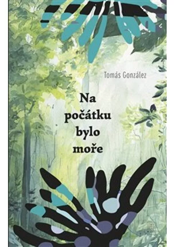 Tomás González - Na počátku bylo moře