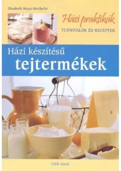 HÁZI KÉSZÍTÉSŰ TEJTERMÉKEK