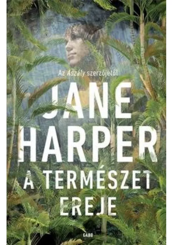 Jane Harper - A természet ereje