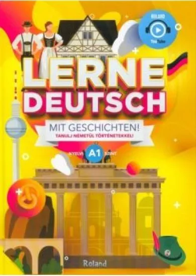 Lerne Deutsch mit Geschichten! - Tanulj németül történetekkel! /A1 nyelvi szint
