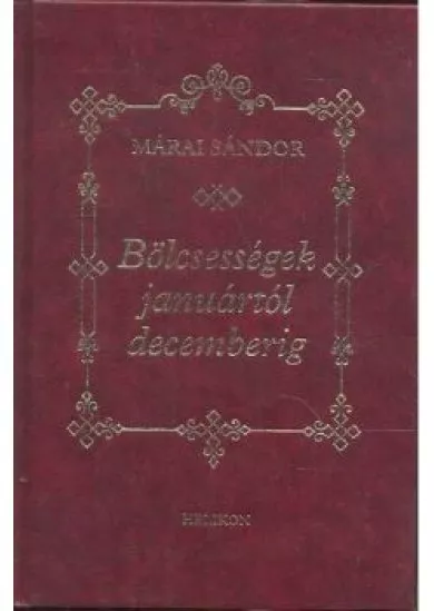 BÖLCSESSÉGEK JANUÁRTÓL DECEMBERIG