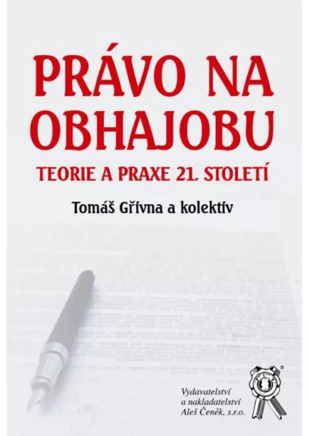 Tomáš Gřivna - Právo na obhajobu - Teorie a praxe 21. století