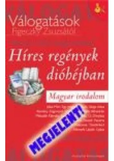 HÍRES REGÉNYEK DIÓHÉJBAN- Magyar irodalom