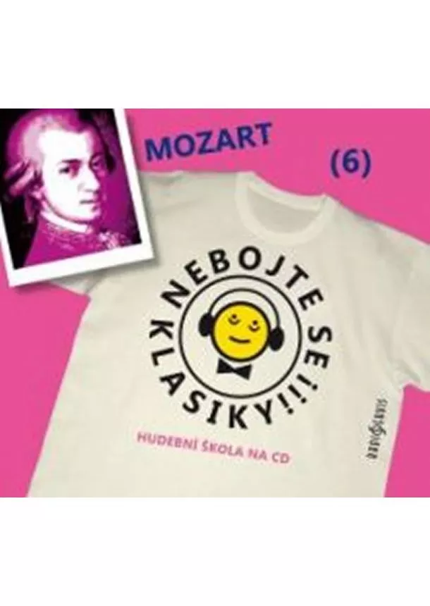 Český rozhlas/Radioservis - HYBNEROVÁ VANDA, RAŠILOV SAŠA  MOZART: NEBOJTE SE KLASIKY! (6)