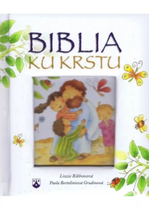 Lizzie Ribbonsová, Paola Bertoliniová Gr - Biblia ku krstu