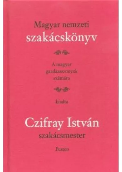 Magyar nemzeti szakácskönyv - A magyar gazdaasszonyok számára