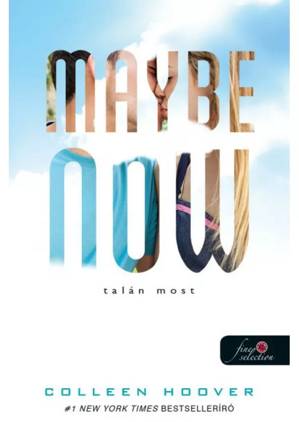 Colleen Hoover - Maybe Now - Talán most - Egy nap talán 2.