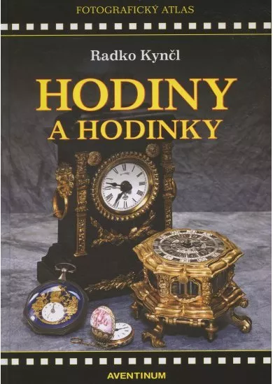 Hodiny a hodinky - Fotografický atlas