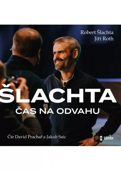 Robert Šlachta, Jiří Roth:  Čas na odvahu (čtou David Prachař a Jakub Saic) - MP3-CD - MP3-CD